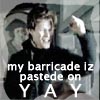 My barricade iz pastede on yay!